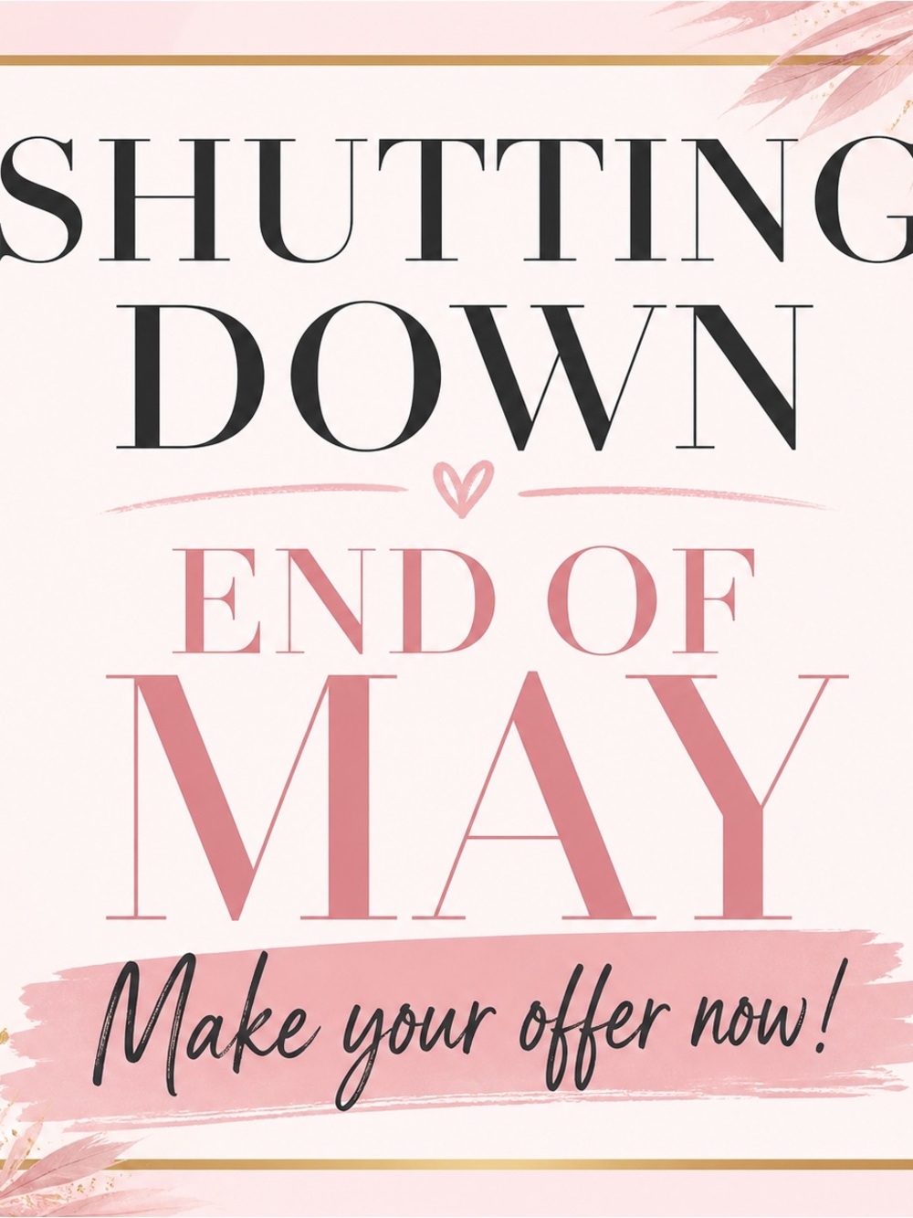 Shutting Down End of May Graphic Sign - Pink & Black